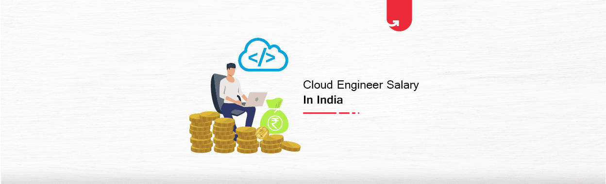 Cloud Engineer Salary in India 2024 [For Freshers & Experienced ...