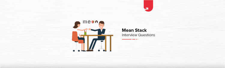 Top 26 MEAN Stack Developer Interview Questions &#038; Answers For Beginners &#038; Experienced