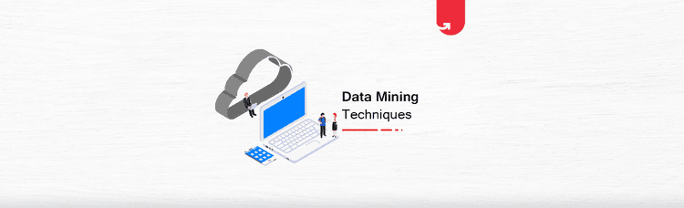 Data Mining Techniques & Tools: Types of Data, Methods, Applications [With Examples]