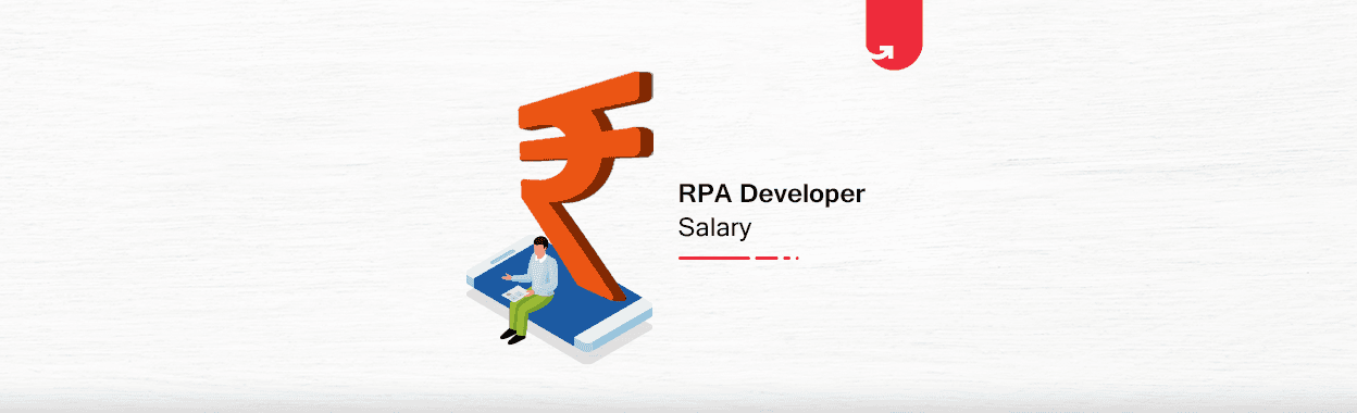 RPA Developer Salary in India: For Freshers &#038; Experienced [2024]