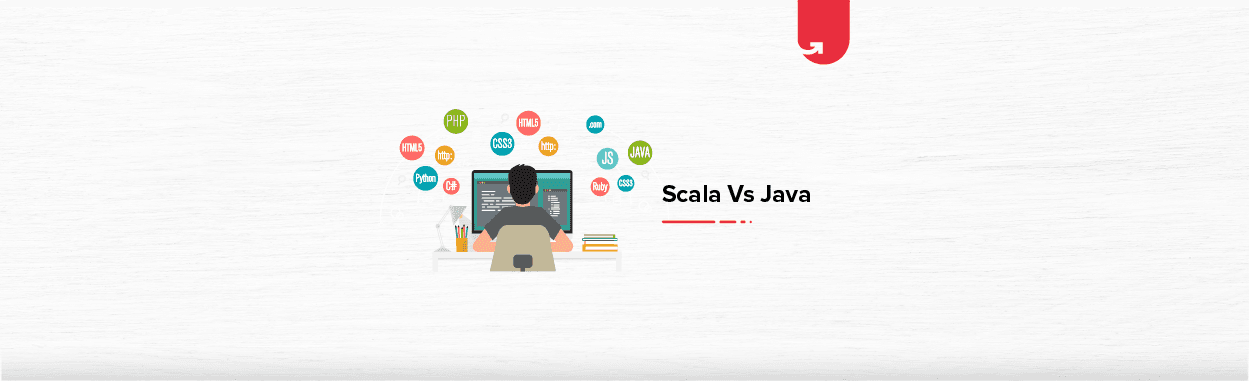 Scala vs Java: Difference Between Scala &#038; Java [2024]