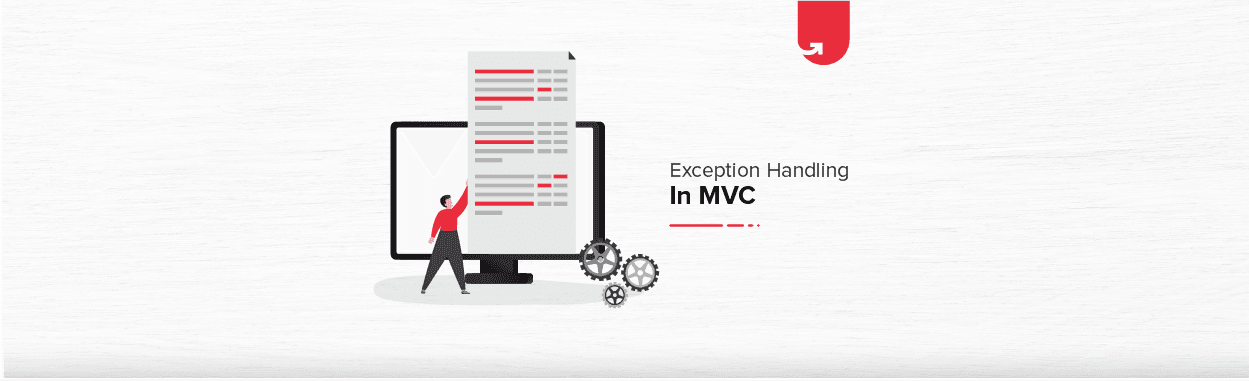 Exception Handling In MVC [Top 2 Methods To Handle Exception]