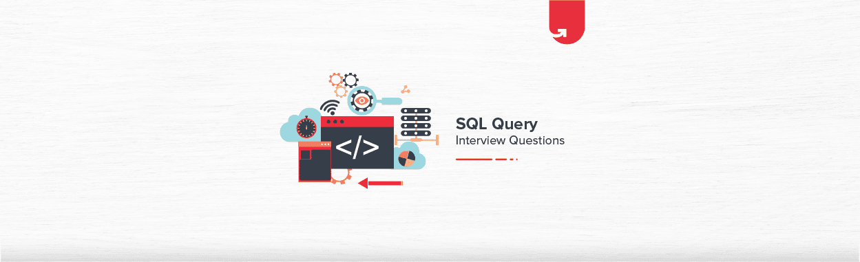 20 Most Common SQL Query Interview Questions &amp; Answers [For Freshers &amp; Experienced]