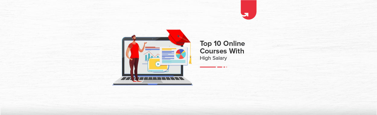 Top 19 Online Certificate Courses With High Salary in India [2024]