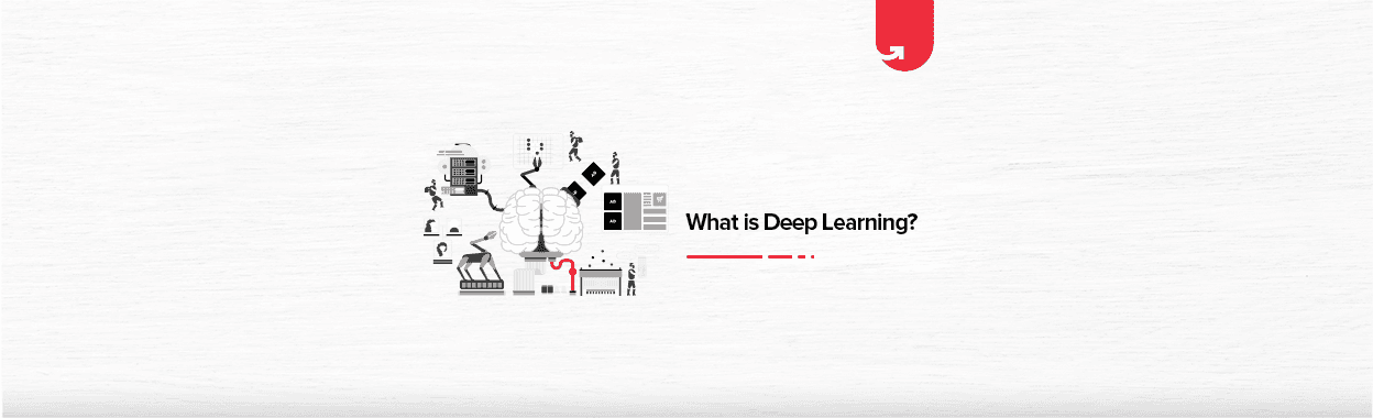 What is Deep Learning? How Does it Work, Career Opportunities, Salary [2024]