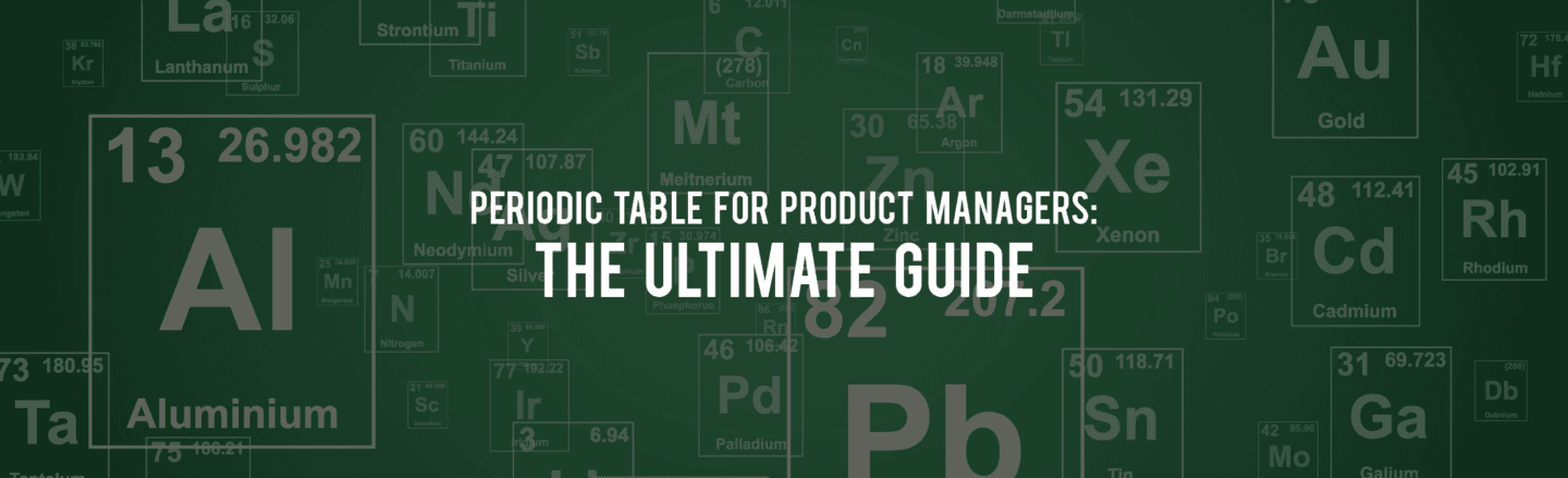 The Ultimate Product Management Resource List: Periodic Table for Product Managers