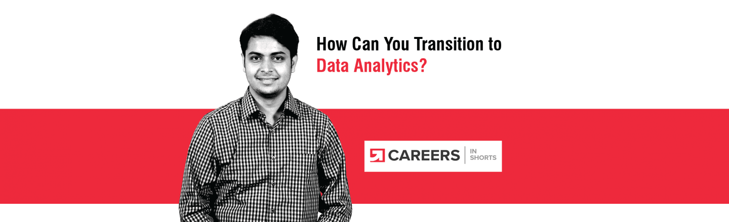 How Can You Transition to Data Analytics?
