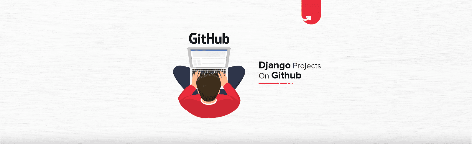 7 Top Django Projects on Github [For Beginners &amp; Experienced]