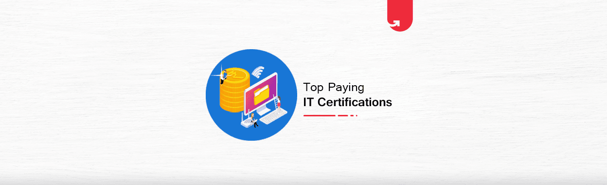 Top 10 Highest Paying IT Certifications in India in 2024 [Astonishing]