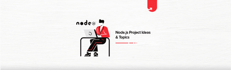 Top 7 Node js Project Ideas & Topics