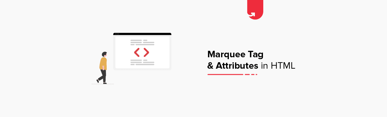Marquee Tag &#038; Attributes in HTML: Features, Uses, Examples